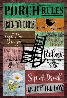 a wooden sign with words on it that say porch rules, listen to the birds