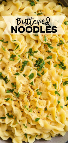 a bowl full of buttered noodles with parsley on top and the words buttered noodles above it