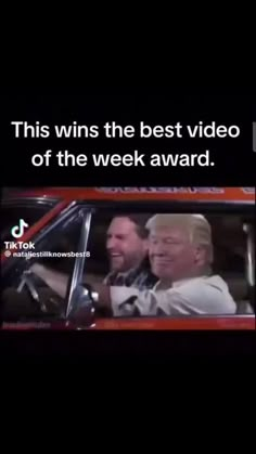 two men sitting in a car with the caption'this wins the best video of the week award '