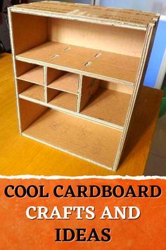 a cardboard crafting shelf with the words cool cardboard crafts and ideas