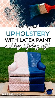 an upholstery with latex paint and keep it feeling soft is easy to do