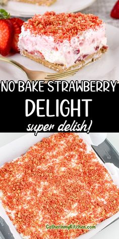 no bake strawberry delight dessert on a plate with the words, no bake strawberry delight delight super delish