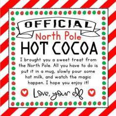 a red and white striped christmas card with the words, i love you more than north pole hot cocoa