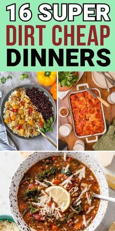 the cover of 16 super dirt cheap dinners with pictures of different foods and vegetables in it