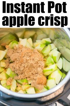 the instant pot apple crisp recipe is ready to be made in an instant pressure cooker