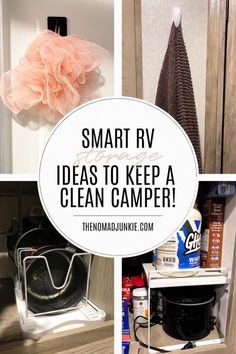 several pictures with the words smart rv ideas to keep a clean camper on display