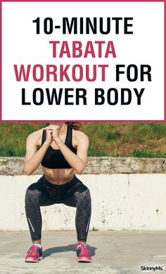 a woman squats on her knees with the words 10 minute tabata workout for lower body