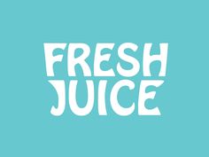 fresh juice on a blue background with the words'fresh juice'in white letters