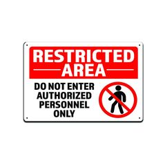 a red and white sign that says restricted area don't enter authorized personnel only