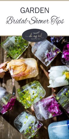 the garden bridal shower tips are displayed in vases with flowers and ice cubes