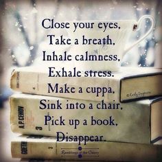 Books And Tea, Reading Quotes, Close Your Eyes, I Love Books, Infp, Simple Living, Love Book, Book Nerd