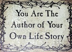 a sign that says you are the author of your own life story