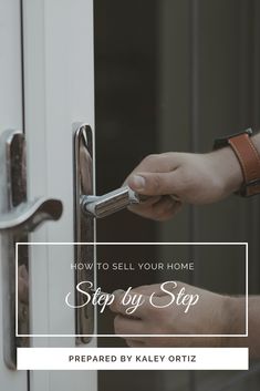 someone opening a door with the words how to sell your home stop by step