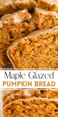 sliced pumpkin bread with maple glazeed on top and text overlay that reads maple glazed pumpkin bread