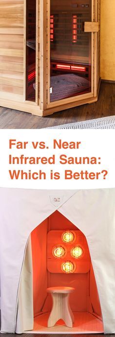 an infrared sauna with the words far vs near which is better?