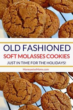 old fashioned soft molasses cookies are cooling on a rack with the words, old fashioned soft molasses cookies just in time for the holidays