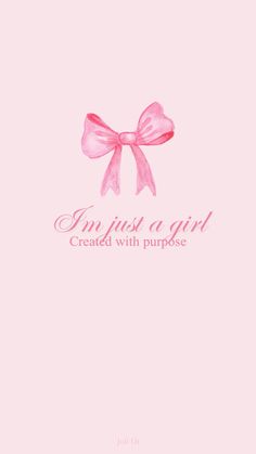 a pink card with a bow on it and the words, one just a girl created with