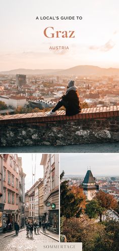 a person sitting on top of a stone wall next to buildings and the words, a local's guide to graz