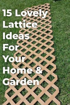 a garden path with the words 15 lovely lattice ideas for your home and garden