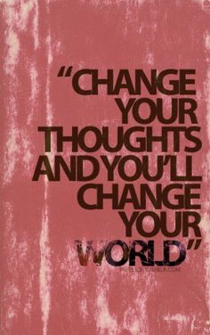 the words change your thoughts and you'll change your world on a pink background