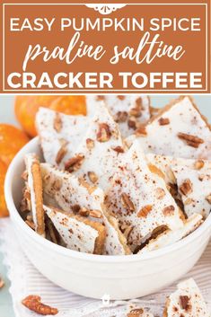 easy pumpkin spice pralie saltine cracker toffes in a white bowl