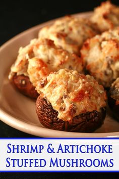 shrimp and artichoke stuffed mushrooms on a plate with text overlay reading shrimp & artichoke stuffed mushrooms