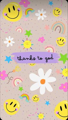 the words thanks to god are surrounded by smiley faces and rainbow - colored stars on a gray background