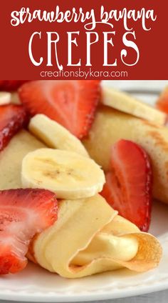 strawberry banana crepes on a plate with bananas and strawberries