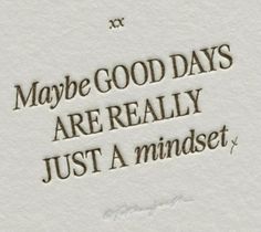 an open book with the words maybe good days are really just a mindset