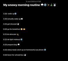 morning routine leave st 6:50 School Morning Routine 5 Am, Good Apps For Iphone, Routine School, Snowy Morning, Morning Routine School, School Morning, Black Korean, Romanticizing School, Morning Routine