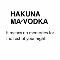 the words hakuna ma - vodka are written in black on a white background