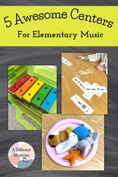 the cover of 5 awesome centers for elementary music, with pictures of toys and games