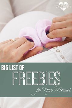 a pregnant woman is holding her baby in her arms and the words, big list of freebies for new moms