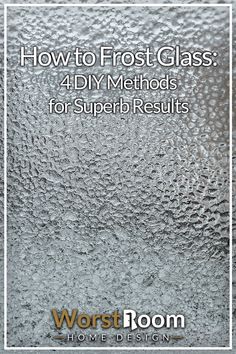 How To Frost Glass: 4 DIY Methods for Superb Results Diy Window Frost, Frosting Windows, Diy Bathroom Window Privacy, Frosted Windows Diy, Frost Glass Window, Frosted Shower Window, Window Frosted Glass Design, Frost Glass Designs, Diy Window Film Ideas