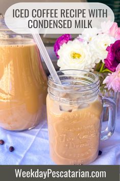 iced coffee recipe with condenseed milk in mason jars on a blue table cloth