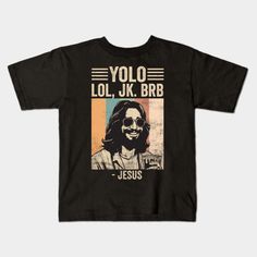 Yolo JK BRB Jesus Funny Easter Christian Humor - Great design to get for Easter 2024. Funny Jesus Ressurection. -- Choose from our vast selection of kids T-Shirts to match anything from your child's favorite design to unique, funny designs to make the perfect custom graphic children's T-Shirt. Put what they love on Toddler T-Shirts (Ages 1-3) or Youth T-Shirt sizes. Customize to the color they love! For boys and girls. Christian Shirts Funny, Christian Graphic Design, Christian Tshirt Design, Easter 2024, Jesus Funny, Bible Humor, Christian Crafts, Funny Easter, Jesus Tshirts