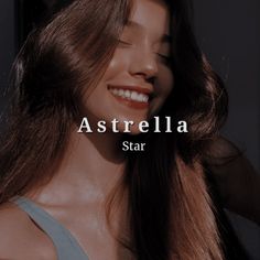 a woman with long brown hair smiling and looking at the camera, text reads astrella star