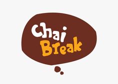 the words chai break are written in brown and yellow letters on a white background