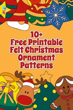 an image of christmas ornaments with the text 10 free printable felt christmas ornament patterns