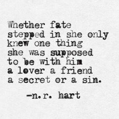 an old typewriter with the words, whether fate stepped in she only knew one thing she was supposed to be with