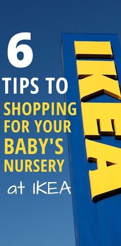 a sign that says, 6 tips to shopping for your baby's nursery at ikea