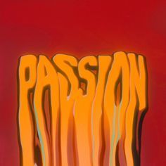 an abstract painting with the word passion in orange and yellow colors on a red background