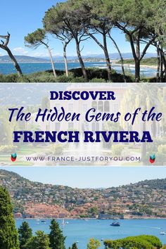 The text on the pin reads: Discover the Hidden Gems of the French Riviera. The top photo shows a row of trees on an Island off the coast of Cannes - you can see Cannes and the Mediterranean coast in the background, and the sea. The bottom photo is a panoramic view of the French Riviera. There are trees in the foreground, then the blue sea in the middle with some boats, and the hills of the French Riviera and towns in the background. The sky is blue and it's sunny. Summer Bucket List 2023, Road Trip France, France Summer, Vacation 2024, Europe 2024, South France, Riviera Beach, France City