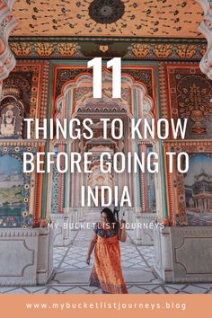 a woman standing in front of an ornate building with the words 11 things to know before going to india