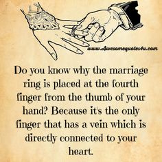 two hands holding each other with the words do you know why the marriage ring is placed at the fourth finger? from the thumb of your hand? because it's the only finger