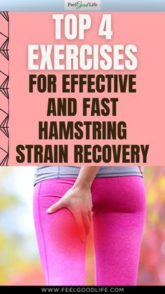 the top 4 exercises for effective and fast hamstring strain recovery with text overlay