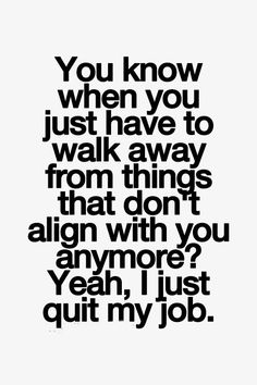 - Memorable Quotes About Quitting Your Job to Help Make the Right Choice - EnkiQuotes Dmv Humor, Quotes About Quitting, Job Quotes Funny, Quit Job, Job Memes, Quitting Quotes