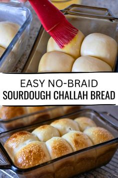 bread rolls in baking pans with red brush and text overlay reading easy no - braid sourdough chalah bread