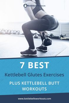 7 Best Kettlebell Glutes Exercises & Kettlebell Butt Workouts Kettlebell Exercises For Glutes, Kettlebell Glutes, Abs Kettlebell, Workout For Glutes, Workout For Arms, Kettlebell Workouts For Women, Exercises For Arms, Kettlebell Routines, Best Kettlebell Exercises