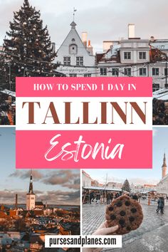 a collage of photos with the words how to spend day in talln, estonia